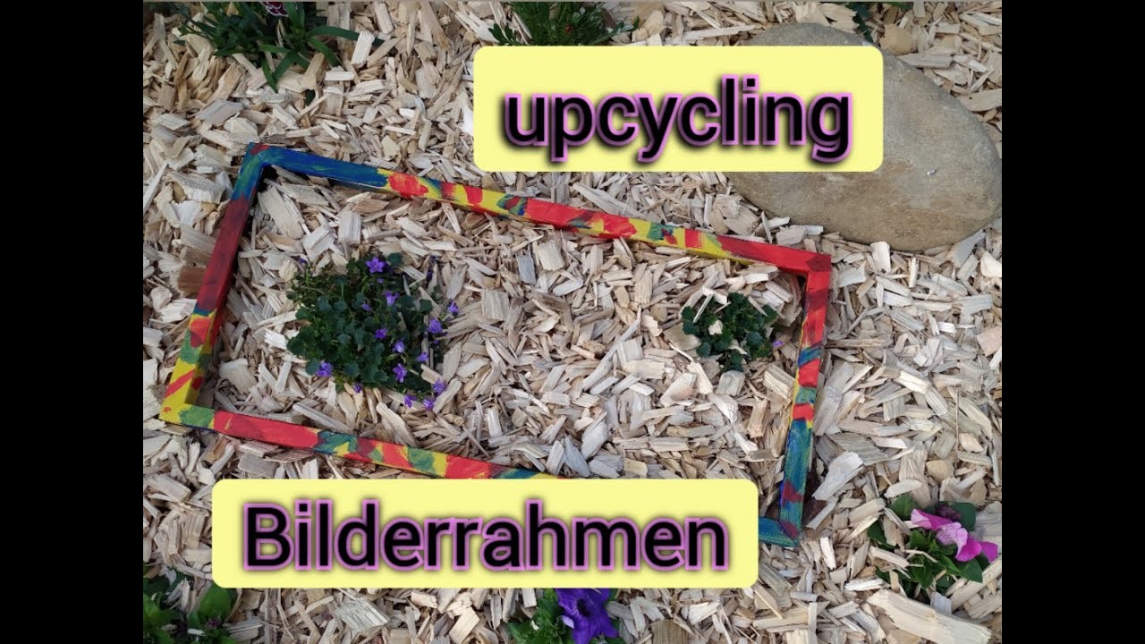 DIY Bilderrahhmen im Blumenbeet - Upcycling  -  DIY Picture frame in the flower bed