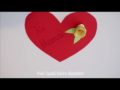 Muttertagsgeschenk - Herz mit Rose - basteln aus Papier - DIY