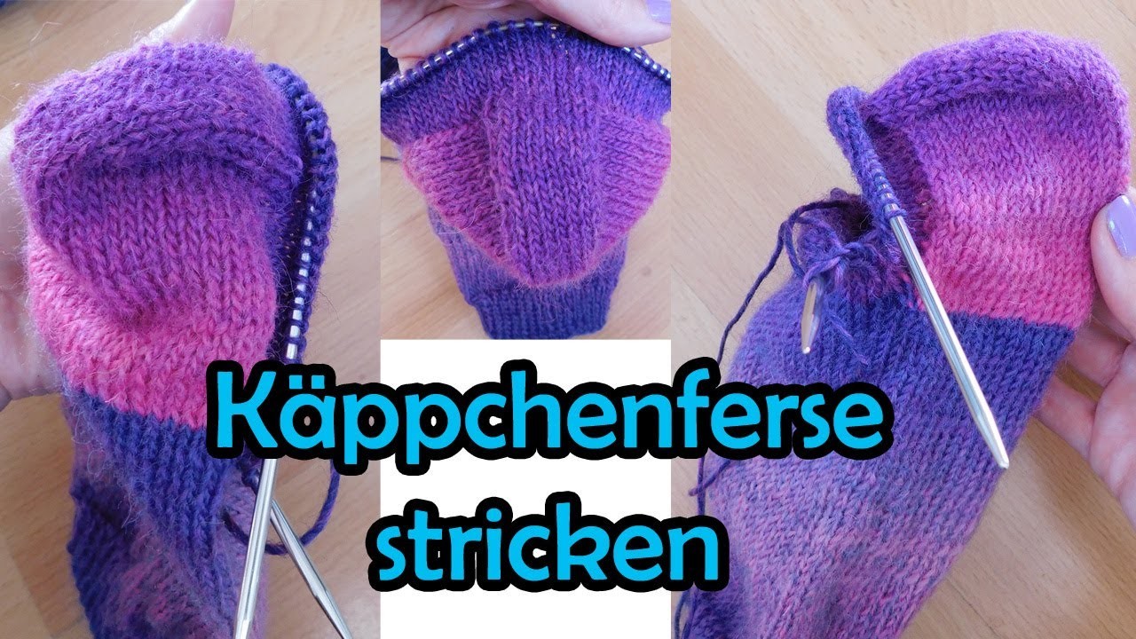 Die Käppchenferse - Socken stricken mit Romy Fischer