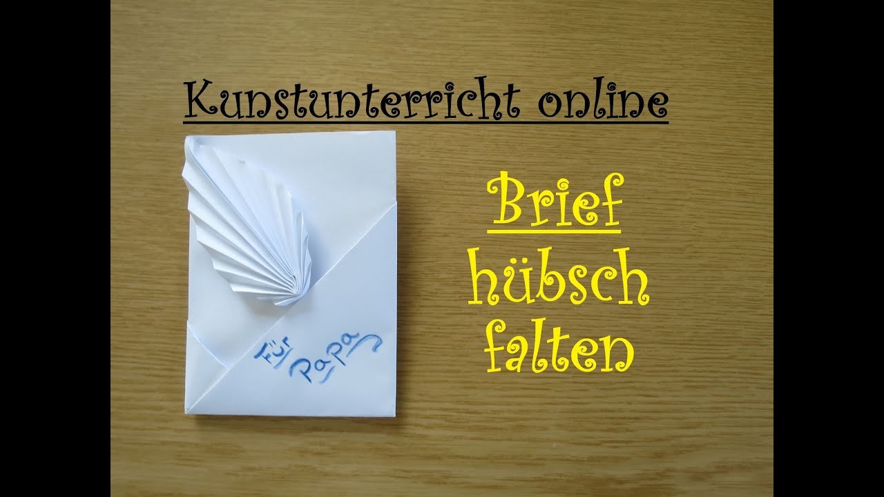 Kunstunterricht online - Brief hübsch falten - Geschenksidee