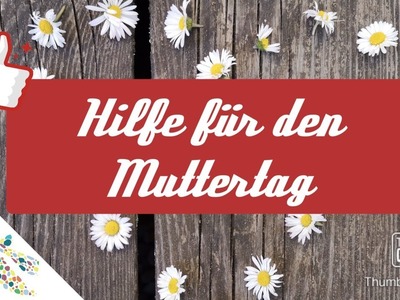 Muttertag - Ideen für den Sonntag