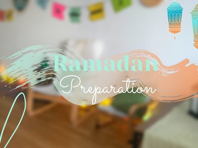 Preparing for Ramadan (Dekoration & Plans)????????????????