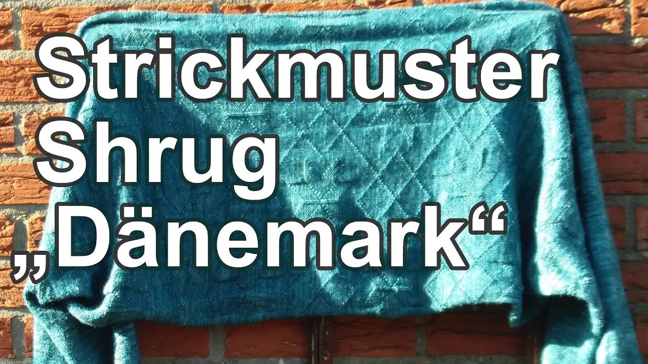 Strickmuster Shrug "Dänemark" | Strickpodcast 62