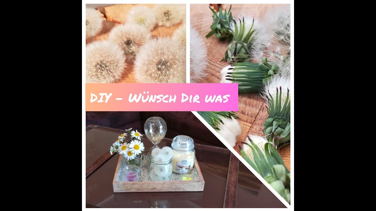 DIY Meine Deko-Idee mit Pusteblumen , Sommerdeko selber machen, Wünscheerfüller