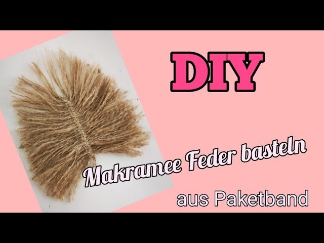 Makramee Feder basteln DIY aus Paketband #boho