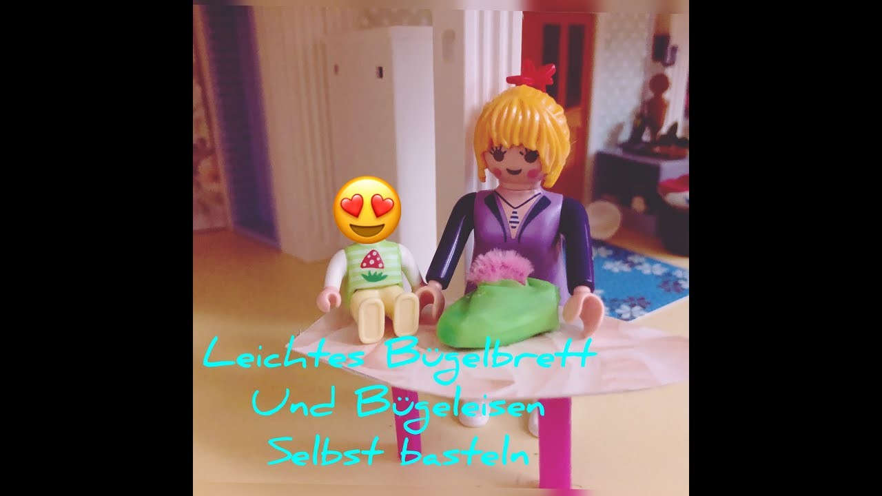 Pimp my Playmobil! Wir Basteln ein Bügelbrett und ein Bügeleisen