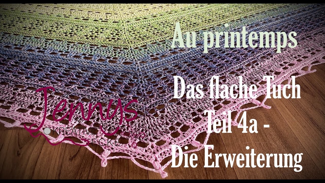 "Au printemps" als flaches Dreieckstuch (Teil 4a - Die Erweiterung)