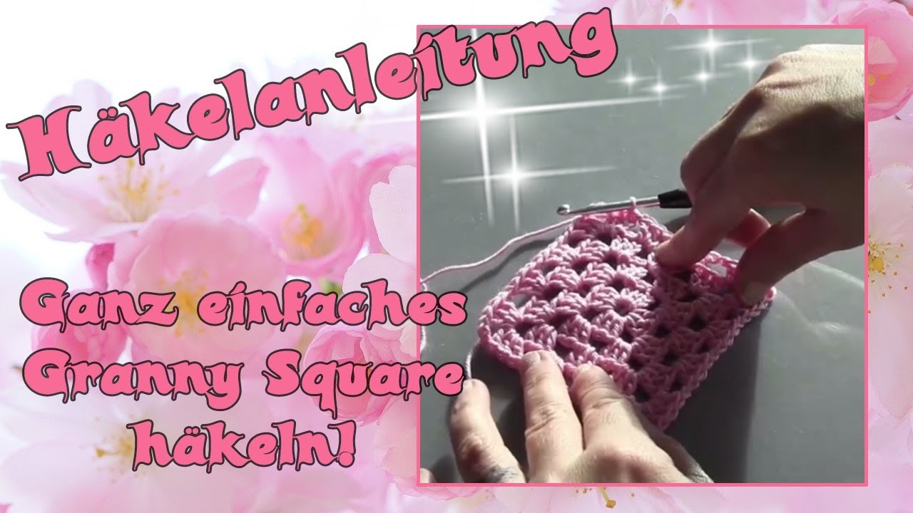 Häkeln lernen - Ganz einfaches Granny Square!