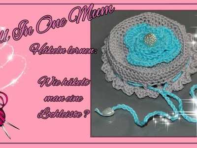 Häkeln lernen - Lochleiste häkeln