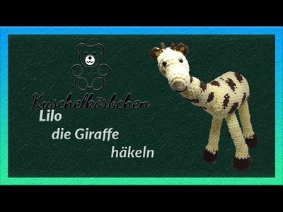 Lilo die Giraffe häkeln