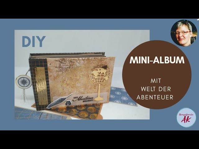 Welt der Abenteuer - Mini Album Scrapbook basteln - Wunderbare Welt von Stampin' Up! Diy