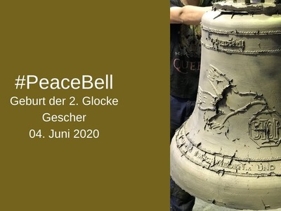 PeaceBell Nr. 2 - Die Geburt der neuen Glocke