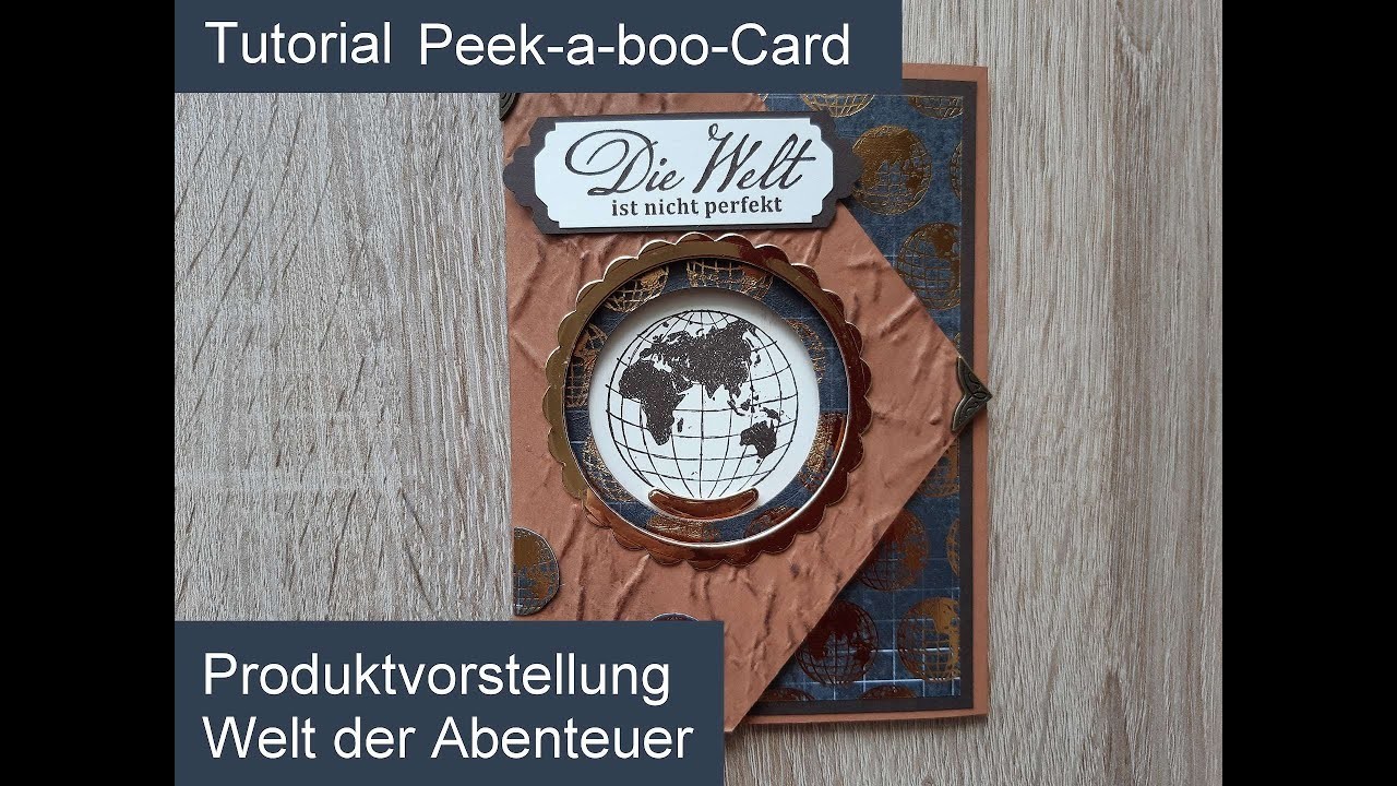 Produktvorstellung Welt der Abenteuer.Tutorial Peek-a-boo-Card.Fancy Fold Card Stampin'Up!