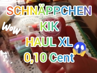 SCHNÄPPCHEN KIK HAUL XL 0,10 Cent