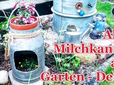 Alte Milchkanne als Garten-Deko | DIY | kreative Shabby Chic Deko