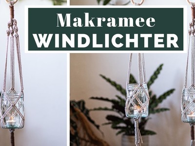 MAKRAMEE WINDLICHT mit Anleitung und Knüpfmuster | MAKRAMEE TUTORIAL | muckout.de