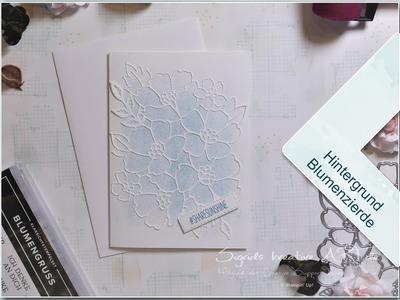 Sigrids Kreativtipp - Hintergrund mit großem Stanzmotiv (Blumenzierde)