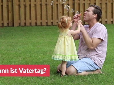 Wann ist Vatertag?