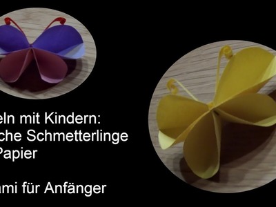 Basteln mit Kindern: 3D Schmetterling aus Papier – Origami für Anfänger