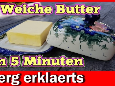 Butter schnell weich bekommen, so geht es in 5 Minuten DIY Tutorial No. 344
