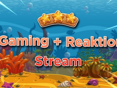 Gaming + Reaktion Stream! | Live [DEU]