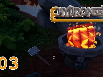 Hydroneer ⚙️ #03 | Einschmelzen von Erz zu Barren | Let's Play (German)
