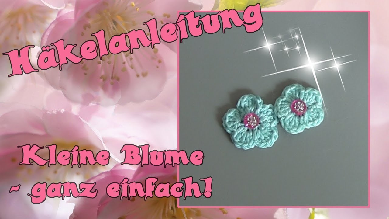 Kleine Blume mit Strass häkeln, ganz einfach!