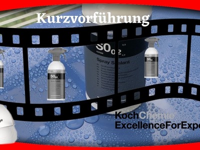 Koch Chemie Spray Sealant.Kurzvorführung