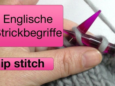 Slip stitch (SL) knitwise.purlwise | Englische Strickbegriffe verstehen