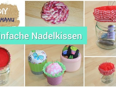 Die 3 besten NADELKISSEN | 3 einfache Nadelkissen | Nadelkissen DIY