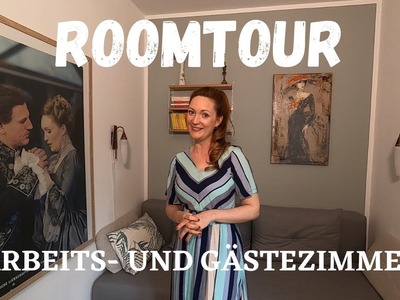 ROOMTOUR - ARBEITSZIMMER. GÄSTEZIMMER