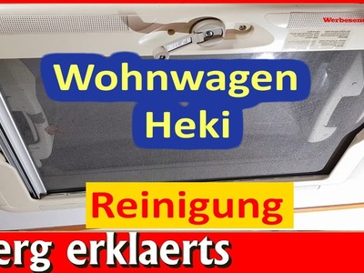 Wohnwagen Caravan Innenreinigung  Heki Wohnmobil Dachhaube Insektenschutz DIY Tutorial No.335