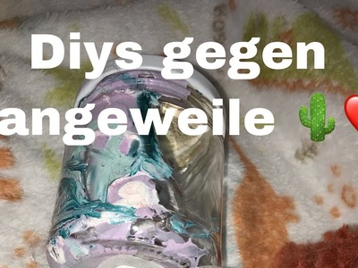 Diys gegen Langeweile ????✌????????