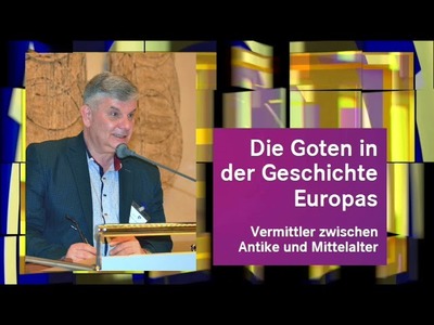 Dr. Rossen Milev: Die Goten – Paten Europas? Archäologische, sprachliche und kulturelle Spuren