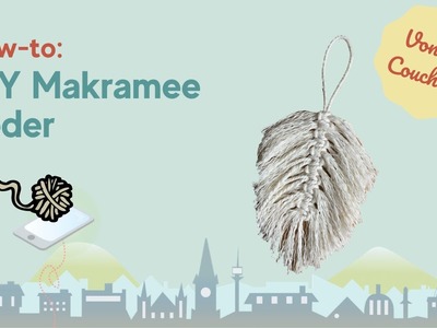 HOW TO: Makramee-Feder | Von der Couch aus