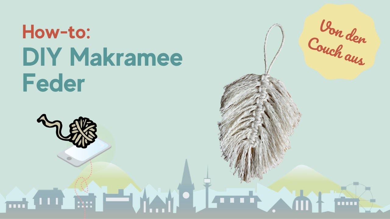 HOW TO: Makramee-Feder | Von der Couch aus