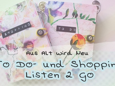 To Do und Shoppinglisten 2 Go. Aus Alt wird Neu #4. DIY
