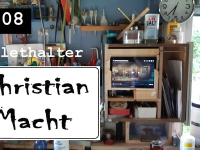 Christian Macht halt #08 Tablethalterung DIY