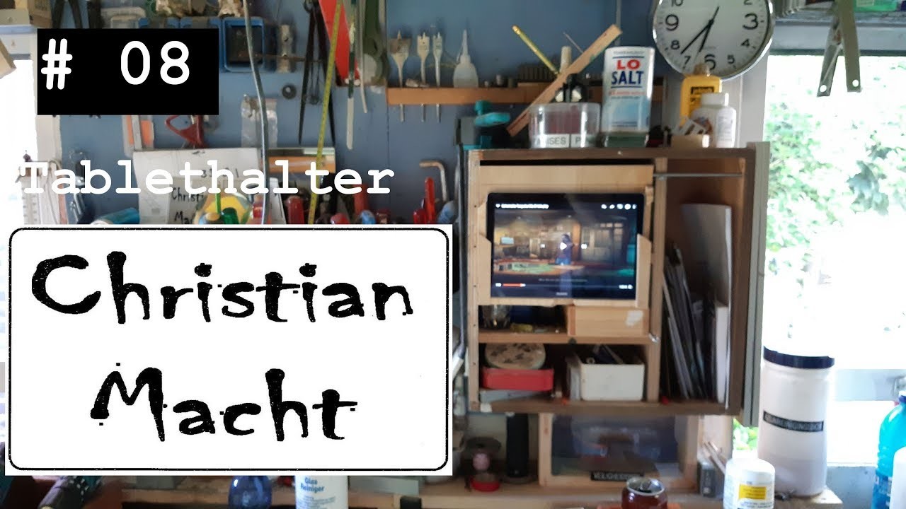 Christian Macht halt #08 Tablethalterung DIY