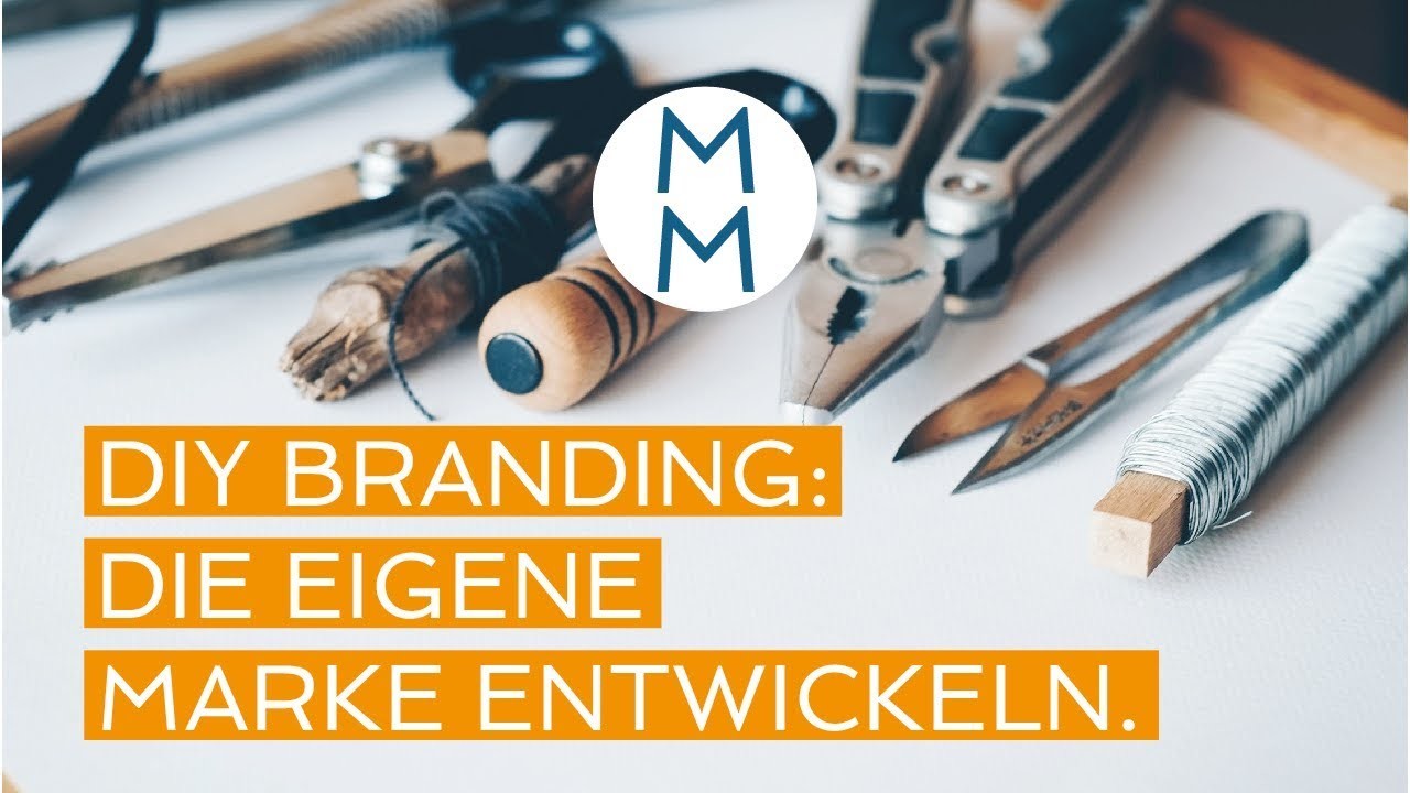 DIY Branding - die eigene Marke entwickeln. Wo soll ich starten? - MarkenMinute