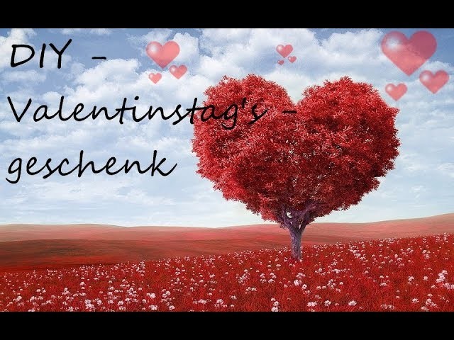 DIY -Valentinstagsgeschenk ♥︎