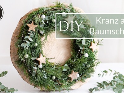 DIY - Weihnachtsdeko | Kranz auf Baumscheibe | Kranz selber machen | Adventskranz | Kranz stecken