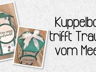 Hexagon Dome Box | Kuppelbox trifft Traum vom Meer [mit Produkten von Stampin‘ Up!]