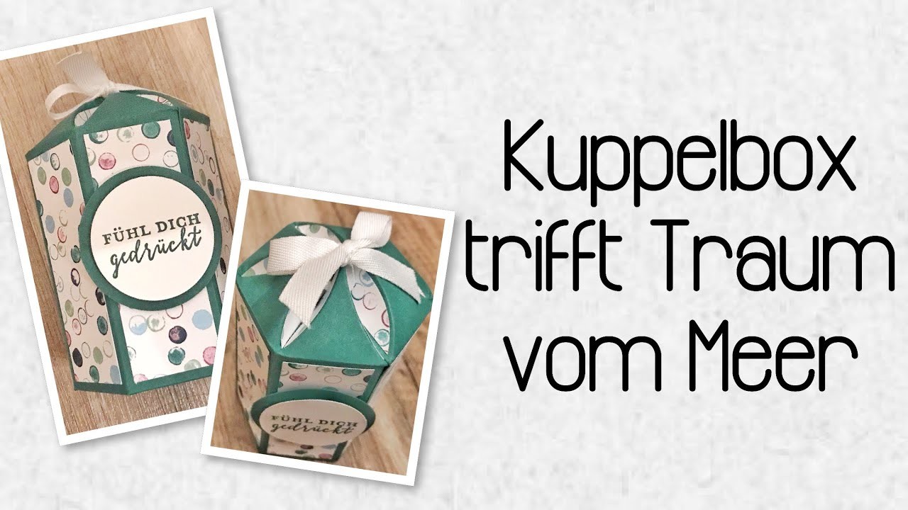 Hexagon Dome Box | Kuppelbox trifft Traum vom Meer [mit Produkten von Stampin‘ Up!]