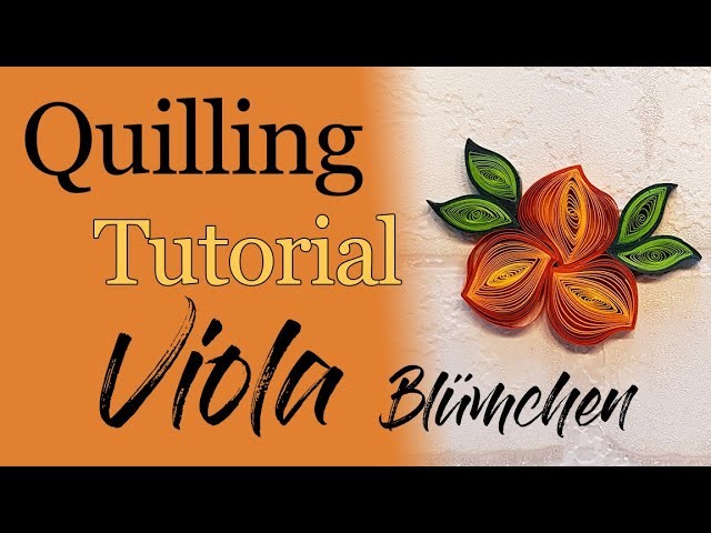 Quilling Tutorial Viola Blümchen Deutsch Anleitung German DIY Flower Blume Quillingflower