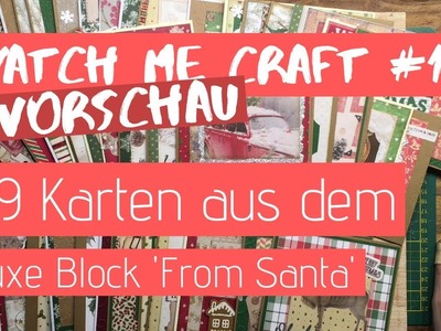 Watch me craft #10 Vorschau: *49* Karten aus Luxe Block 'From Santa'. Weihnachten