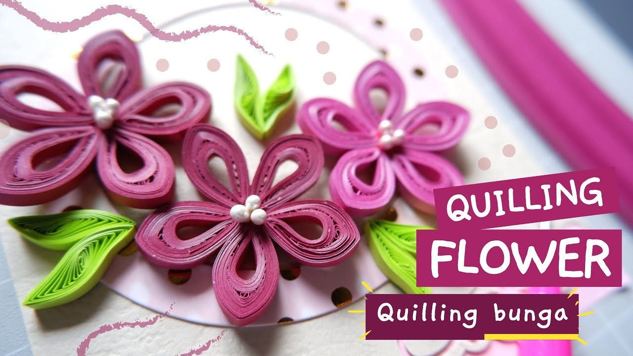 [Quilling] Flower (2) | Tutorial Quilling Bunga (2) | Paper Quilling