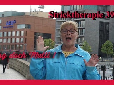 Stricktherapie 39 Frag doch Mutti!