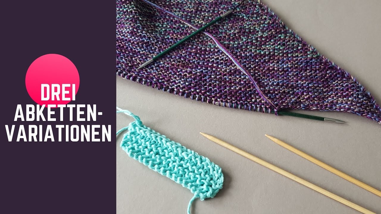 Abketten - Stricken für Anfänger, knitting tutorial, Kraus Rechts abketten