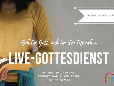 Live-Gottesdienst der EFG Gießen | 28.6.2020